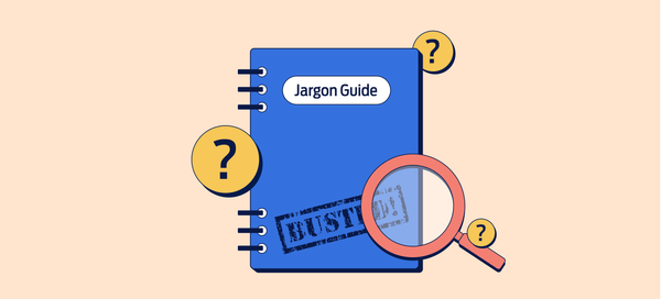 Our jargon busting guide